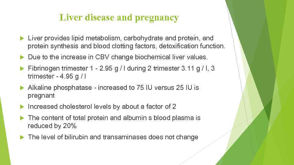 Liver disease and pregnancy Liver provides lipid metabolism, carbohydrate and protein, and protein synthesis