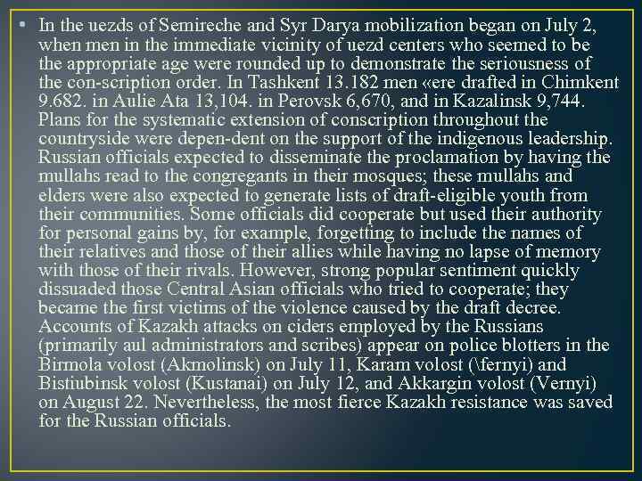  • In the uezds of Semireche and Syr Darya mobilization began on July