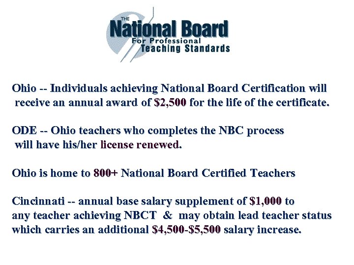 Ohio -- Individuals achieving National Board Certification will receive an annual award of $2,