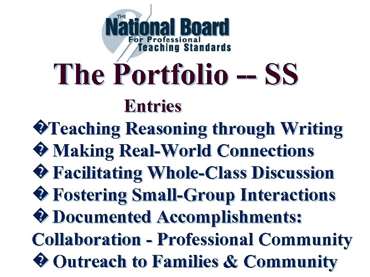 The Portfolio -- SS Entries �Teaching Reasoning through Writing � Making Real-World Connections �