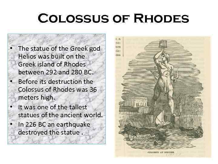 Colossus of Rhodes • The statue of the Greek god Helios was built on