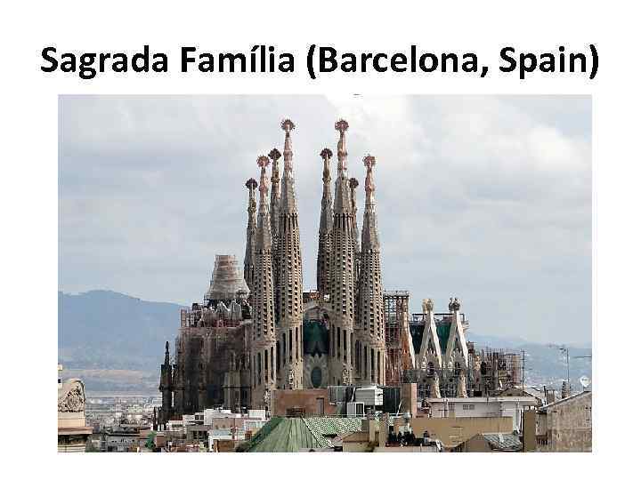 Sagrada Família (Barcelona, Spain) 