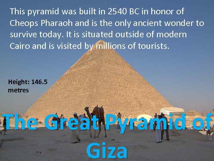 This pyramid was built in 2540 BC in honor of The Great Pyramid of