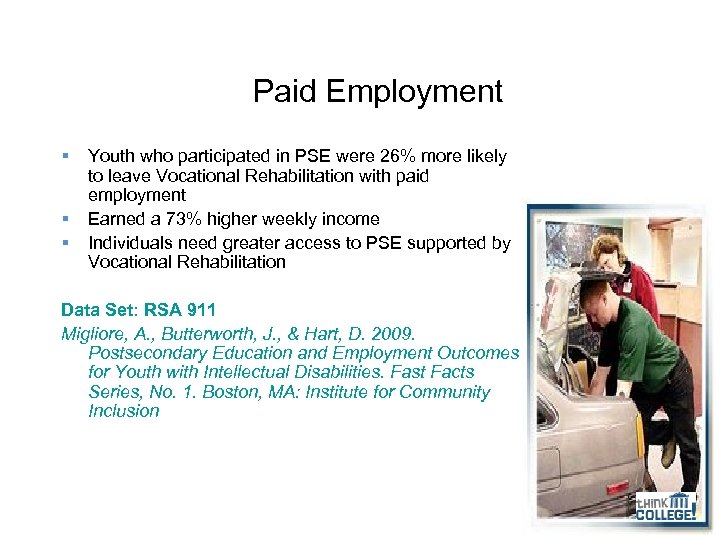 Paid Employment § § § Youth who participated in PSE were 26% more likely