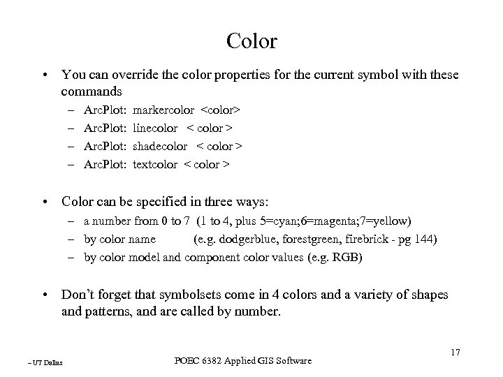 Color • You can override the color properties for the current symbol with these