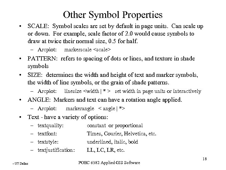 Other Symbol Properties • SCALE: Symbol scales are set by default in page units.