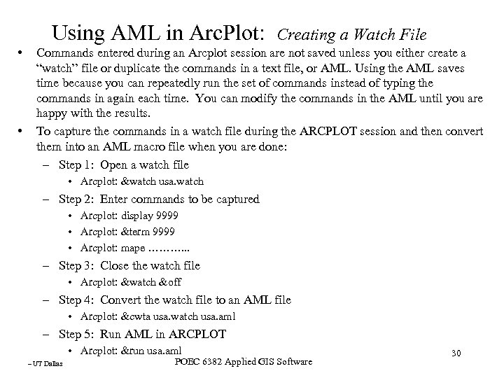 Using AML in Arc. Plot: • • Creating a Watch File Commands entered during