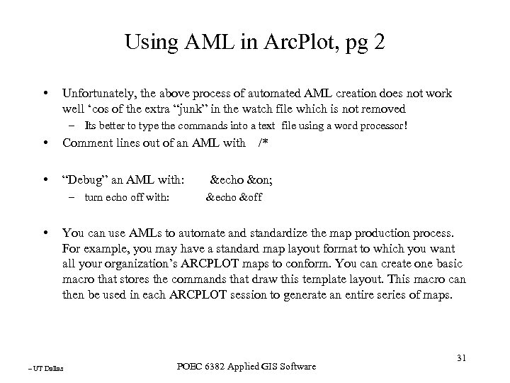 Using AML in Arc. Plot, pg 2 • Unfortunately, the above process of automated