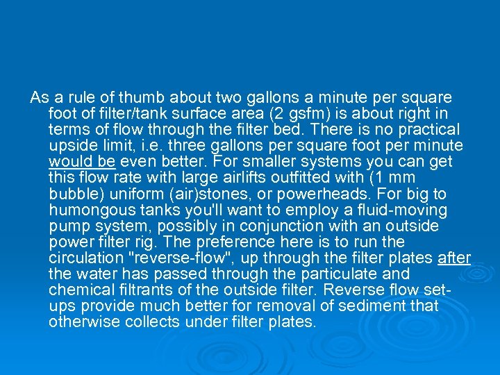 As a rule of thumb about two gallons a minute per square foot of