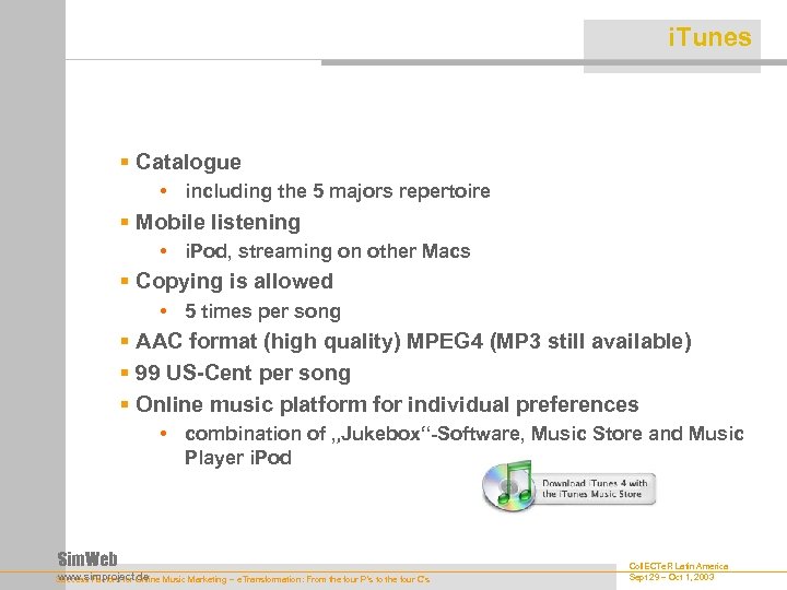 i. Tunes § Catalogue • including the 5 majors repertoire § Mobile listening •