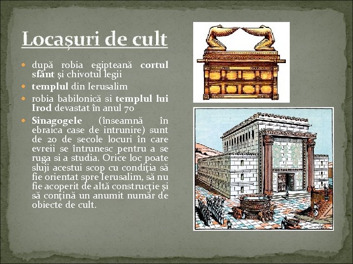 Locaşuri de cult după robia egipteană cortul sfânt şi chivotul legii templul din Ierusalim