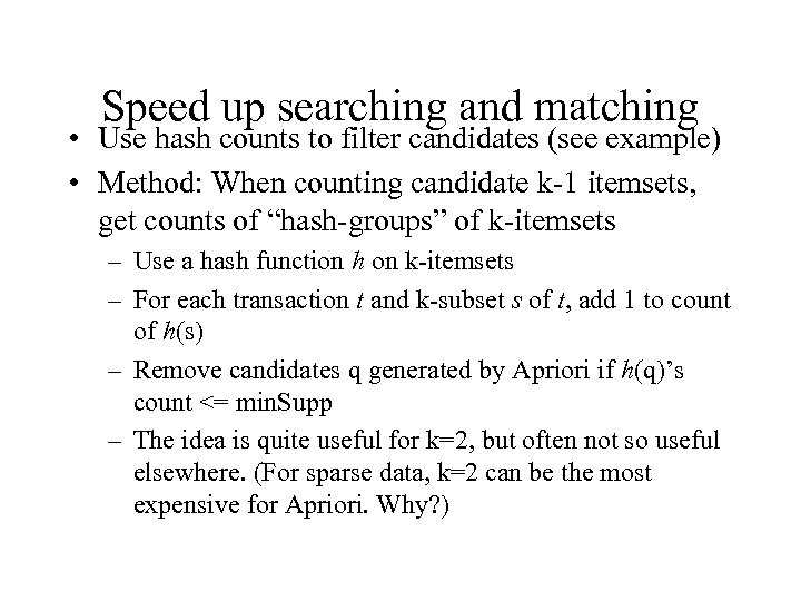 Speed up searching and matching • Use hash counts to filter candidates (see example)