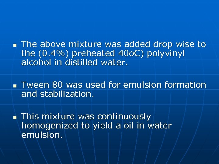 n n n The above mixture was added drop wise to the (0. 4%)