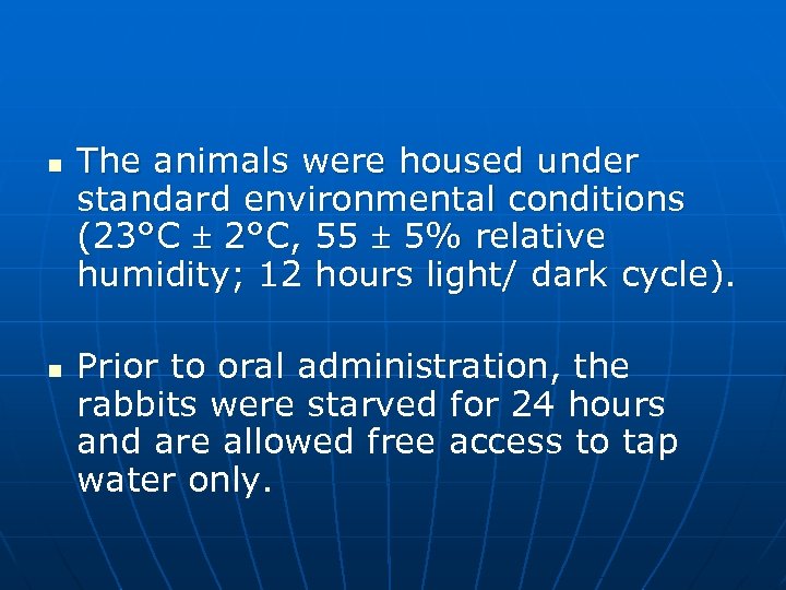 n n The animals were housed under standard environmental conditions (23°C 2°C, 55 5%
