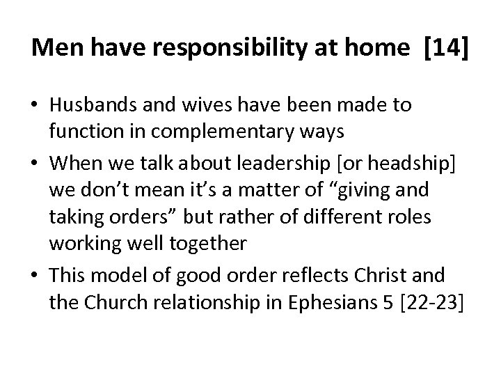 Men have responsibility at home [14] • Husbands and wives have been made to