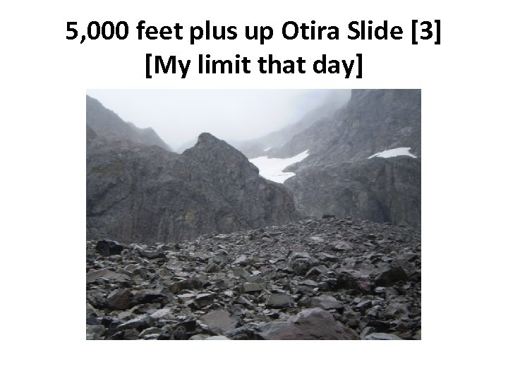 5, 000 feet plus up Otira Slide [3] [My limit that day] 