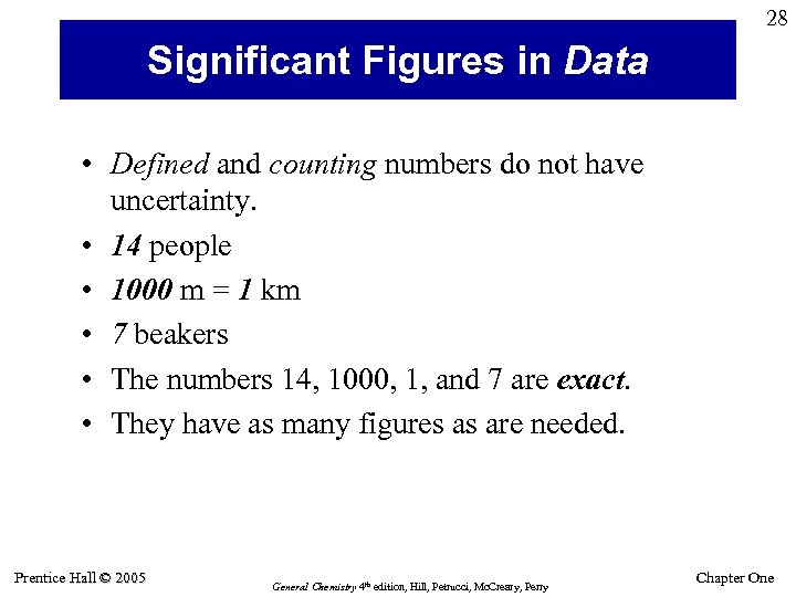28 Significant Figures in Data • Defined and counting numbers do not have uncertainty.