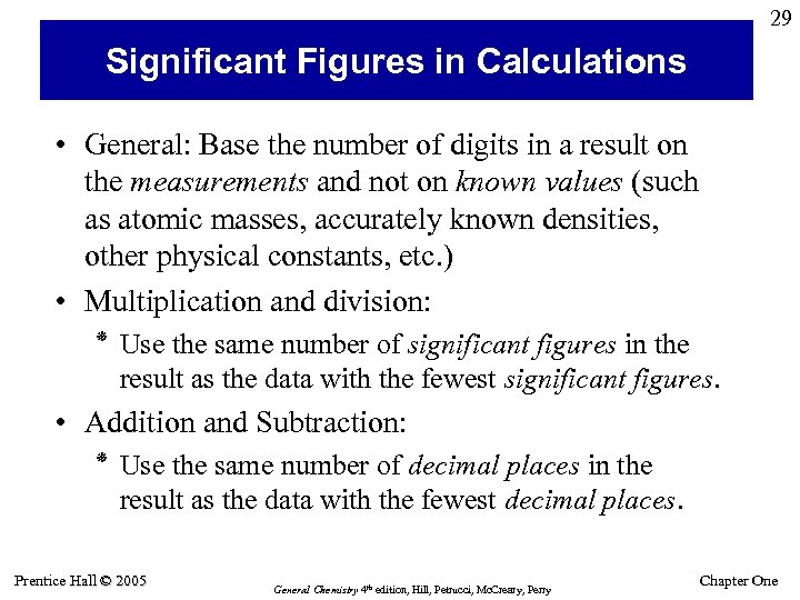 29 Significant Figures in Calculations • General: Base the number of digits in a