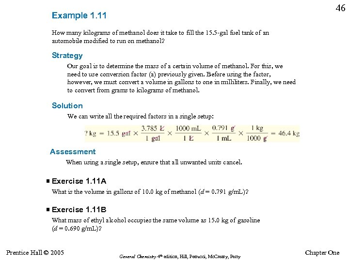 46 Example 1. 11 How many kilograms of methanol does it take to fill