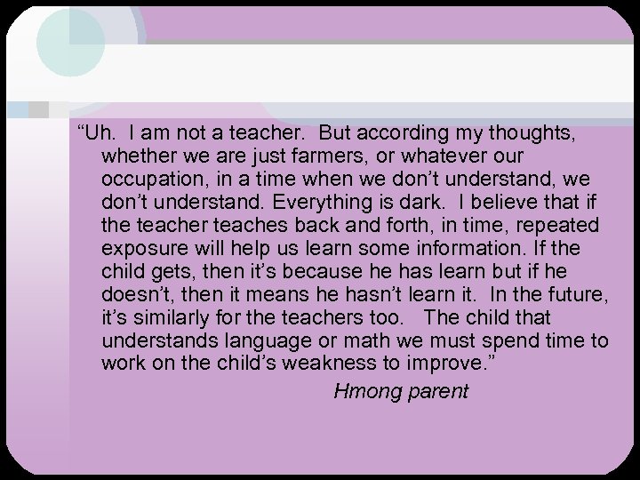 “Uh. I am not a teacher. But according my thoughts, whether we are just