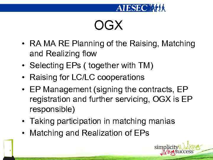 OGX • RA MA RE Planning of the Raising, Matching and Realizing flow •