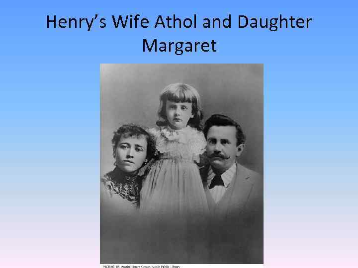 Henry’s Wife Athol and Daughter Margaret 