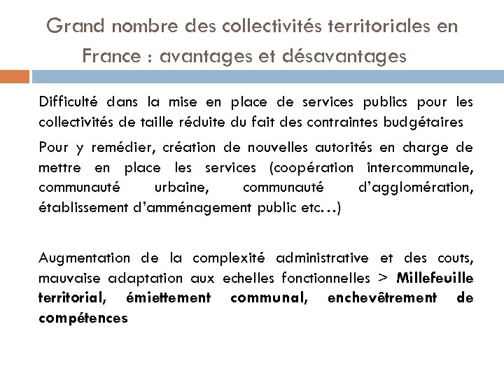 Grand nombre des collectivités territoriales en France : avantages et désavantages Difficulté dans la