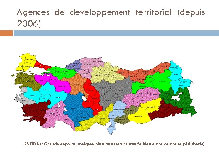 Agences de developpement territorial (depuis 2006) 26 RDAs: Grands espoirs, maigres résultats (structures faibles