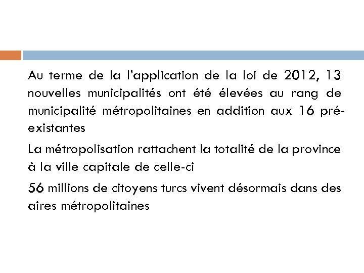 Au terme de la l’application de la loi de 2012, 13 nouvelles municipalités ont