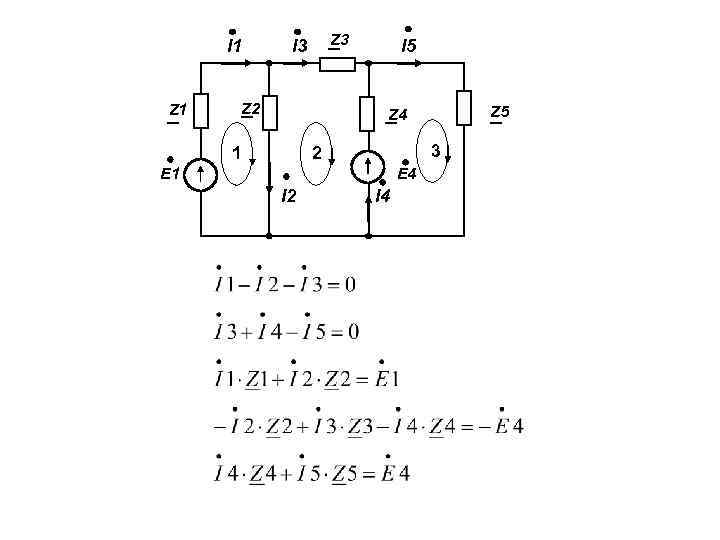 I 1 Z 3 I 3 Z 2 I 5 Z 4 1 3