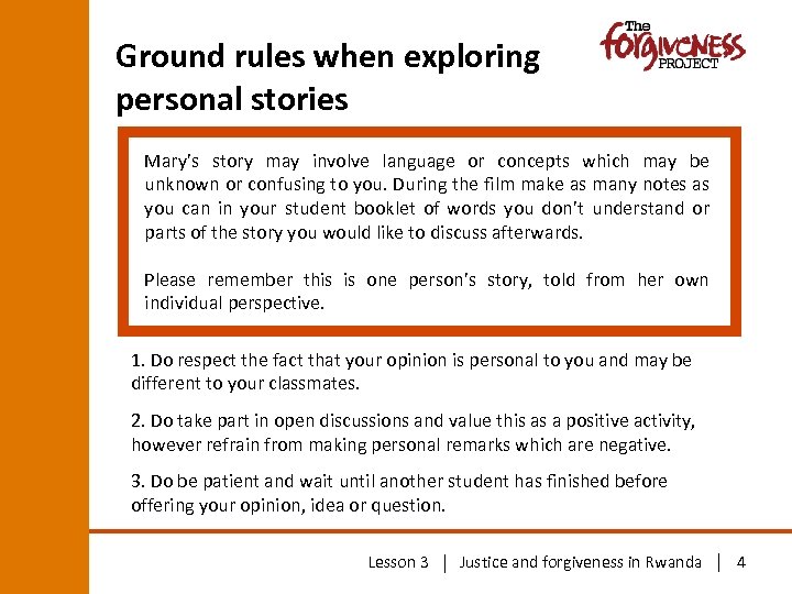 Ground rules when exploring personal stories Mary’s story may involve language or concepts which