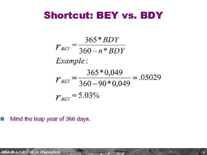 Shortcut: BEY vs. BDY n Mind the leap year of 366 days. BBA BF-I,