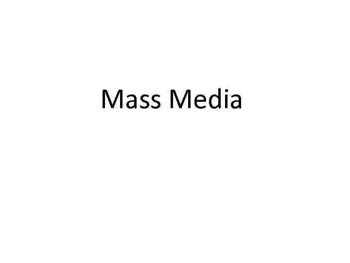 Mass Media 