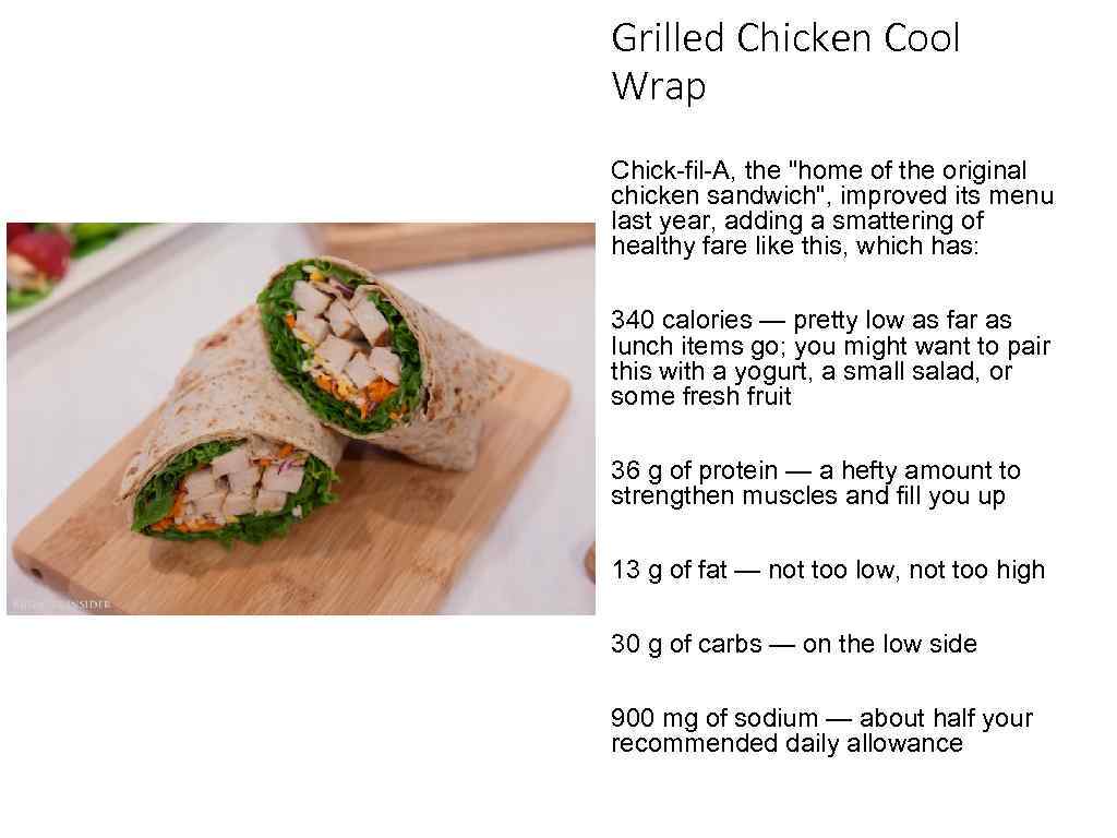 Grilled Chicken Cool Wrap Chick-fil-A, the "home of the original chicken sandwich", improved its
