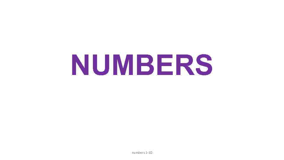 NUMBERS numbers 1 -10 