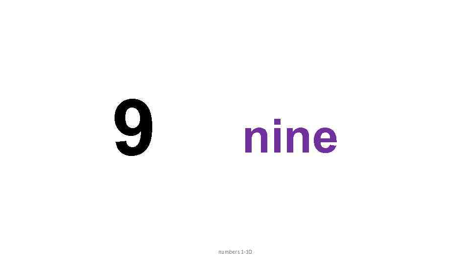 9 nine numbers 1 -10 