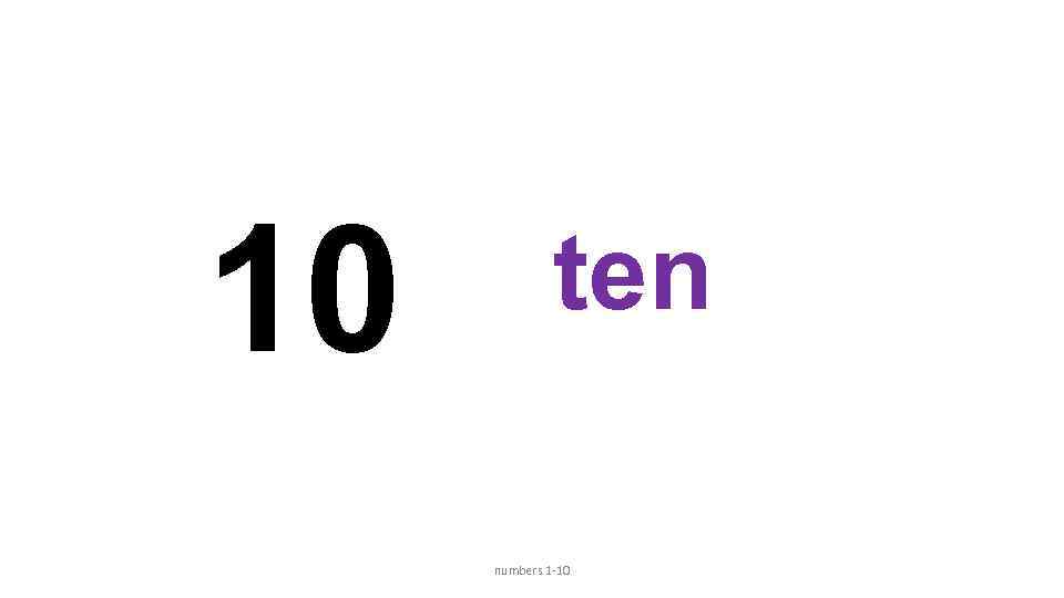 10 ten numbers 1 -10 