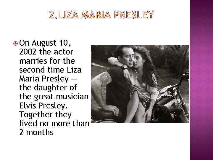 On August 10, 2002 the actor marries for the second time Liza Maria