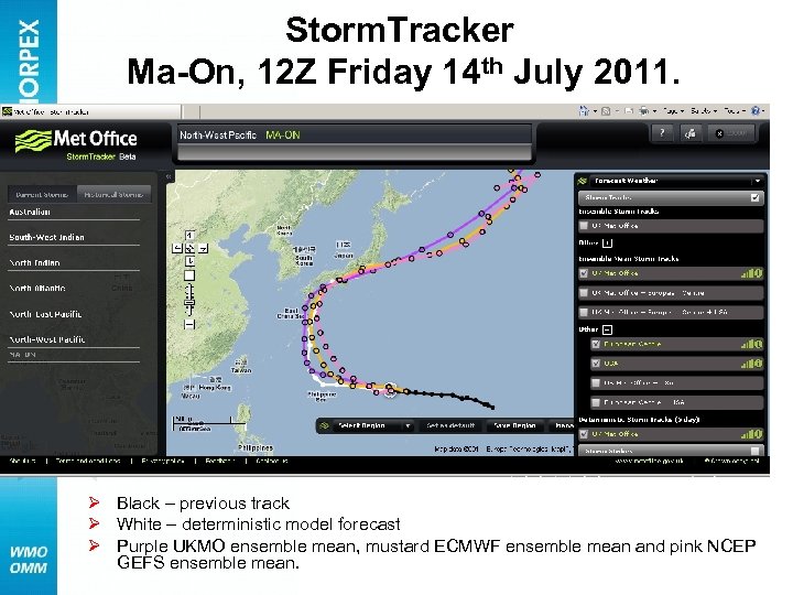 Storm. Tracker Ma-On, 12 Z Friday 14 th July 2011. Ø Black – previous