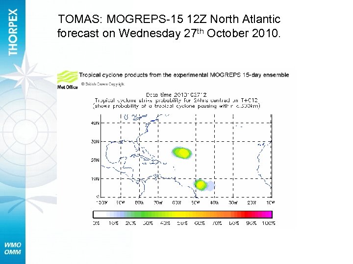 TOMAS: MOGREPS-15 12 Z North Atlantic forecast on Wednesday 27 th October 2010. 