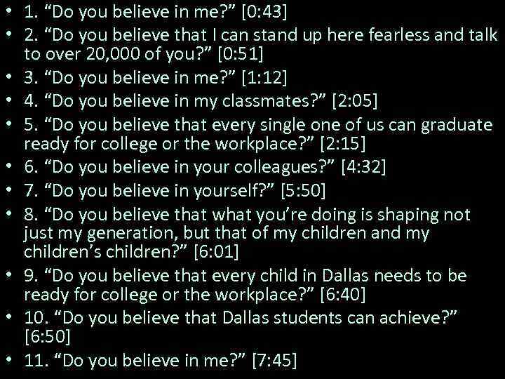  • 1. “Do you believe in me? ” [0: 43] • 2. “Do