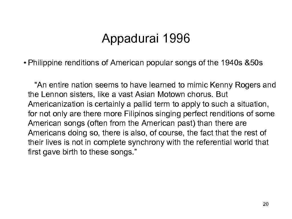 Appadurai 1996 • Philippine renditions of American popular songs of the 1940 s &50