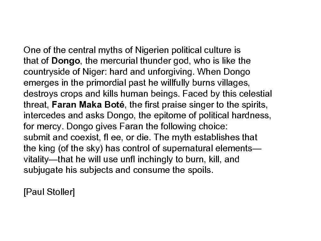 One of the central myths of Nigerien political culture is that of Dongo, the