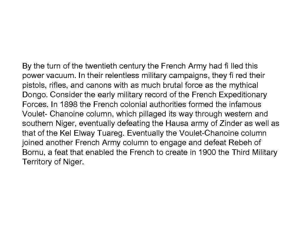 By the turn of the twentieth century the French Army had fi lled this