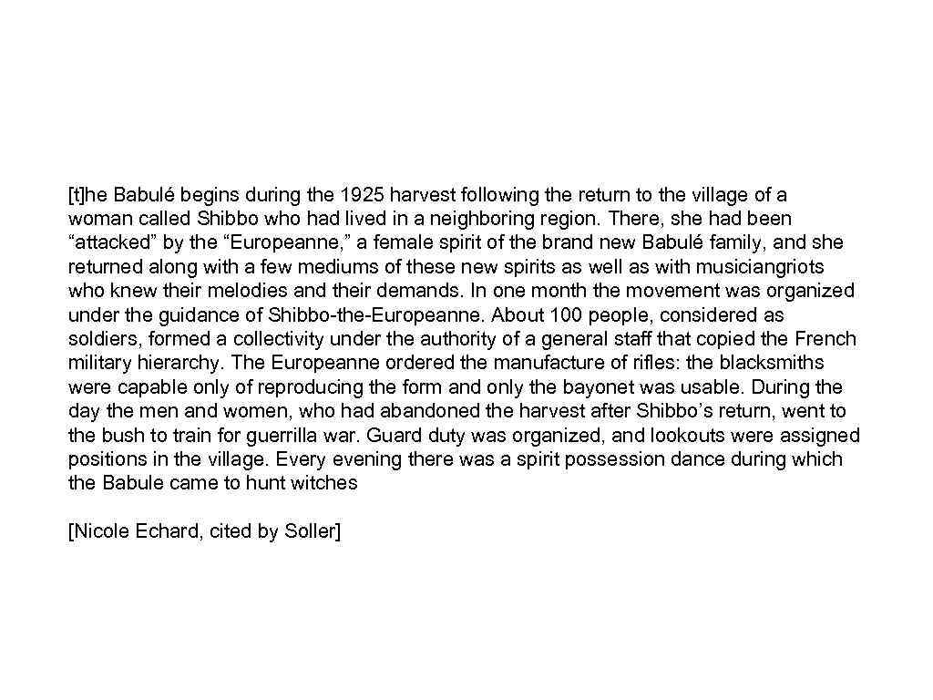 [t]he Babulé begins during the 1925 harvest following the return to the village of