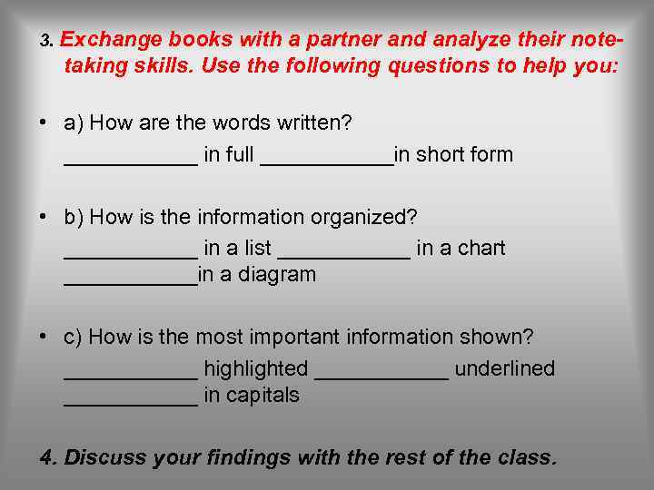 3. Exchange books with a partner and analyze their notetaking skills. Use the following