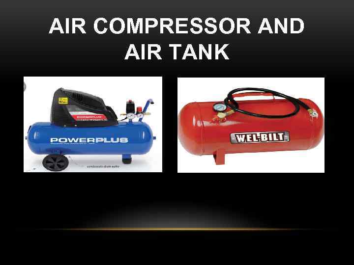 AIR COMPRESSOR AND AIR TANK 