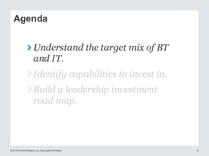 Agenda › Understand the target mix of BT and IT. › Identify capabilities to