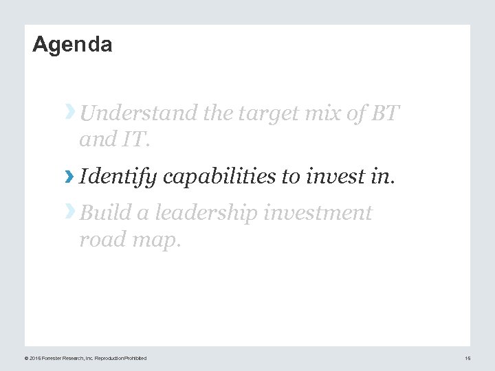 Agenda › Understand the target mix of BT and IT. › Identify capabilities to