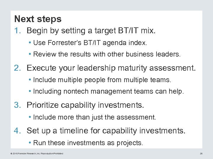 Next steps 1. Begin by setting a target BT/IT mix. • Use Forrester’s BT/IT